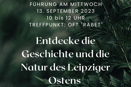 Entdecke die Geschichte und die Natur des Leipziger Ostens und Schönefeld 