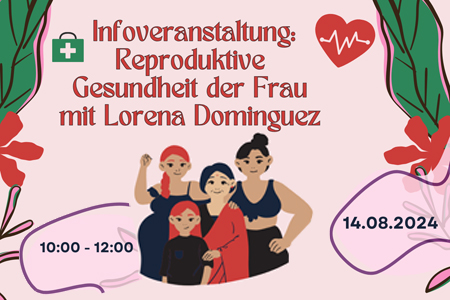 Infoveranstaltung: Reproduktive Gesundheit der Frau mit Lorena Dominguez