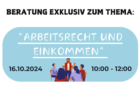 Beratung Exklusiv zum Thema: &quot;Arbeitsrechte und Einkommen&quot; 