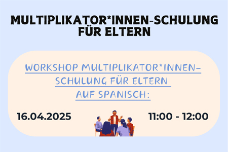 Multiplikator*innen-Schulung für Eltern - auf Spanisch