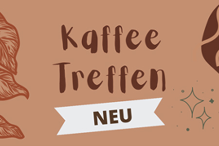 Kaffee Treffen  (NEU!!!)