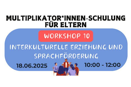 MultiplikatorInnen Schulung:  Interkulturelle Erziehung und Sprachförderung