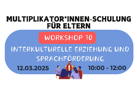 Multiplikator*innen-Schulung für Eltern – Workshop 10: Interkulturelle Erziehung und Sprachförderung
