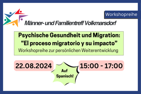 Psychische Gesundheit und Migration: “El proceso migratorio y su impacto”
