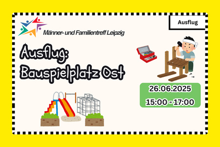 Ausflug: Bauspielplatz Ost